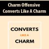 Charm Offensive – Converts Like A Charm