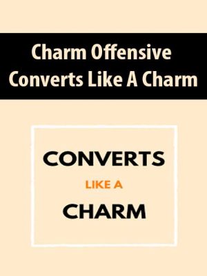 Charm Offensive – Converts Like A Charm