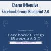 charm offensive facebook group blueprint 2 0