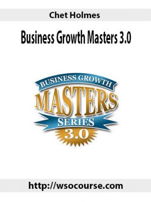 Chet Holmes – Business Growth Masters 3.0