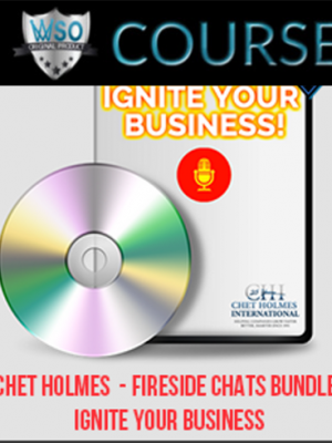 Chet Holmes – Fireside Chats Bundle – Ignite Your Business