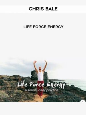 Chris Bale – Life Force Energy