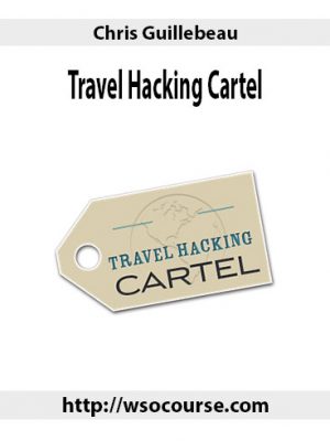 Chris Guillebeau – Travel Hacking Cartel