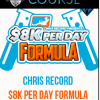 Chris Record – $8K Per Day Formula