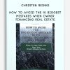 Christen Reinke – How to Avoid the 10 Biggest Mistakes When Owner Financing Real Estate