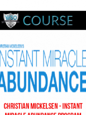 Christian Mickelsen – Instant Miracle Abundance Program