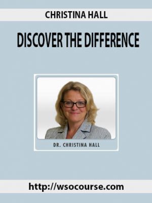 CHRISTINA HALL – DISCOVER THE DIFFERENCE