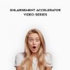 cj major and olivier langlois enlargement accelerator video series