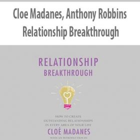 Cloe Madanes, Anthony Robbins - Relationship Breakthrough