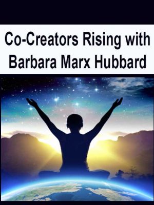 Co-Creators Rising with Barbara Marx Hubbard