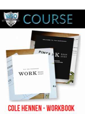 Cole Hennen – Workbook Workshop Deluxe Course