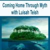 coming home through myth with luisah teish