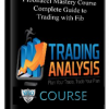 Fibonacci Mastery Course: Complete Guide to Trading with Fib