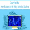 Corey Halliday – Start Trading Stocks Using Technical Analysis