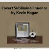 Covert Subliminal Influence by Kevin Hogan