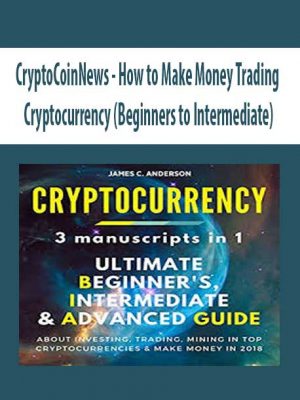 CryptoCoinNews – How to Make Money Trading Cryptocurrency (Beginners to Intermediate)