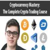 Cryptocurrency Mastery: The Complete Crypto Trading Course