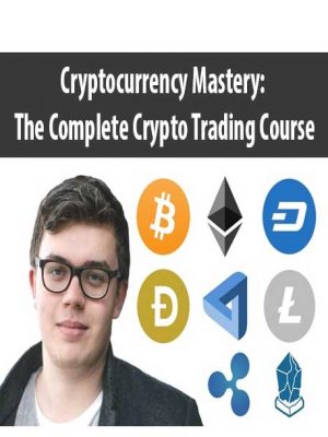 Cryptocurrency Mastery: The Complete Crypto Trading Course