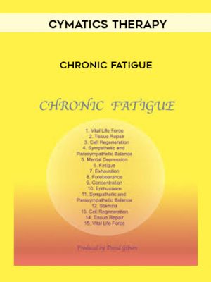 Cymatics Therapy – Chronic Fatigue