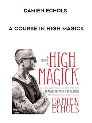 Damien Echols – A COURSE IN HIGH MAGICK