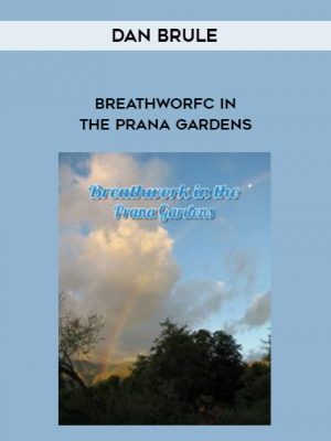 Dan Brule – Breathworfc in the Prana Gardens