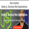 Dan Castillo – Node.js: Develop Web Applications