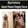 Dan Ferrera – Inner Power Empty Force