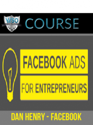 Dan Henry – Facebook Ads For Entrepreneurs