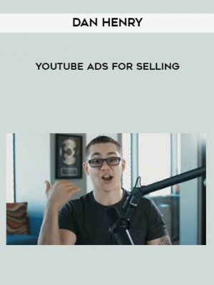 Dan Henry - YouTube Ads For Selling