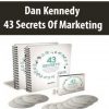Dan Kennedy – 43 Secrets Of Marketing
