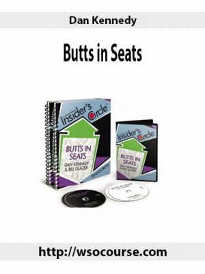 Dan Kennedy – Butts in Seats