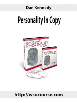 Dan Kennedy – Personality In Copy