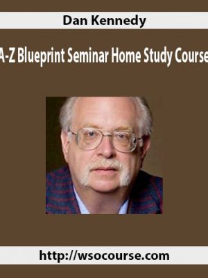 Dan Kennedy’s A-Z Blueprint Seminar Home Study Course