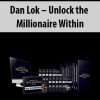 dan lok unlock the millionaire within