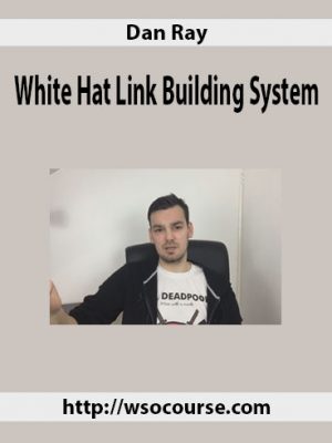 Dan Ray – White Hat Link Building System