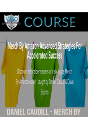 Daniel Caudill – Merch By Amazon Advanced Strategies