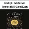 Daniel Coyle – The Culture Code_ The Secrets of Highly Successful Groups