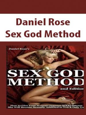 Sex God Method – Daniel Rose