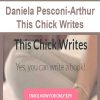 Daniela Pesconi-Arthur – This Chick Writes