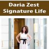 Daria Zest – Signature Life