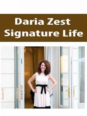 Daria Zest – Signature Life