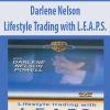 Darlene Nelson – Lifestyle Trading with L.E.A.P.S.