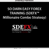 SO DARN EASY FOREX TRAINING (SDEFX? Millionaire Combo Strategy)