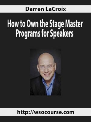Darren LaCroix – How to Own the Stage Master Programs for Speakers