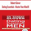 Dating Essentials – Master Your Mind B – Robert Glover