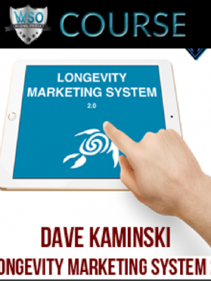 Dave Kaminski – Longevity Marketing System 2