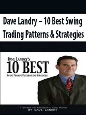 Dave Landry – 10 Best Swing Trading Patterns & Strategies