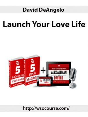 David DeAngelo – Launch Your Love Life