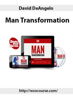 David DeAngelo – Man Transformation