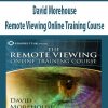 David Morehouse – Remote Viewing Online Training Course